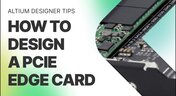 Embedded thumbnail for 如何设计 PCIe 边缘卡