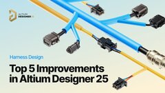 Embedded thumbnail for Altium Designer 25 中的线束设计：五大改进